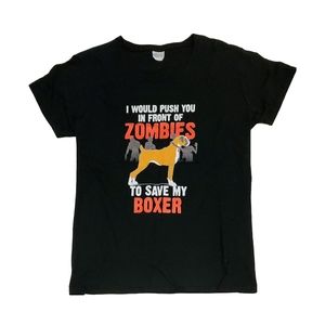 Dog ~ I Would Push You in Front of Zombies to Save My Boxer ~ Text Tee Tshirt XL
